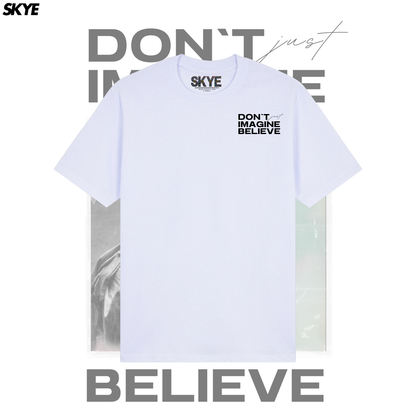 Skye 13 Don't Just Imagine Believe